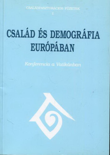 Csald s demogrfia Eurpban KONFERENCIA A VATIKBAN, 1996. OKT. 17-19.