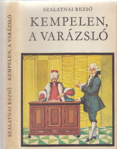Kempelen, a var�zsl� (Szalatnai Judit aj�nd�koz� soraival)