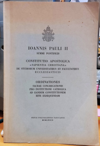 Ioannis Pauli PP. II. - Constitutio Apostolica - Sapientia Christiana - de studiorum universitatibus et facultatibus ecclesiasticis