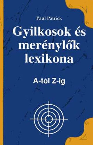 Gyilkosok s mernylk lexikona A-tl Z-ig