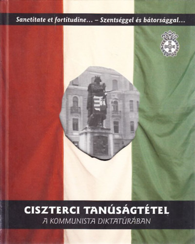 Ciszterci tansgttel (A kommunista diktatrban)