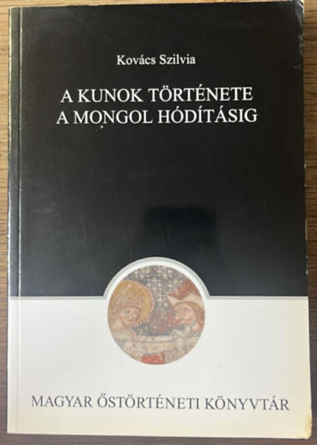 A kunok t�rt�nete a mongol h�d�t�sig
