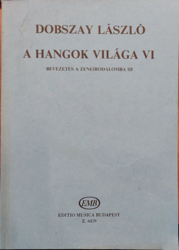 A hangok vilga IV. - Bevezets a zeneirodalomba III.
