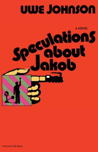Uwe Johnson - Speculations About Jakob