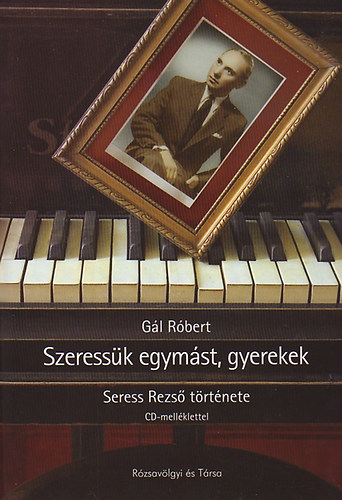 Gl Rbert - Szeressk egymst, gyerekek