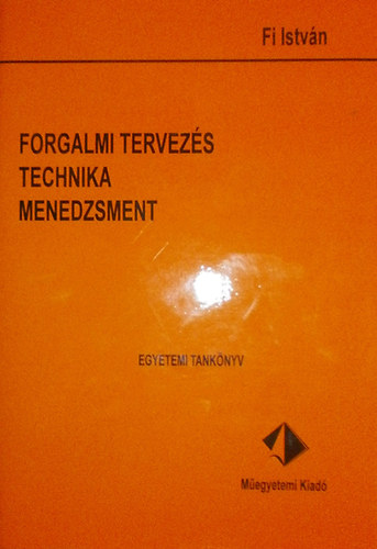 Forgalmi tervezs, technika, menedzsment