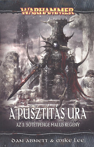 A Pusztítás Ura - Az 5. Sötétpenge Malus regény