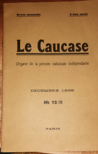 Le caucase orange de la pense nationale indpendante - Decembre 1938 No.12/19 - A fggetlen nemzeti gondolkods narancsos kaukzusa - 1938. december 12/19. (francia nyelven)