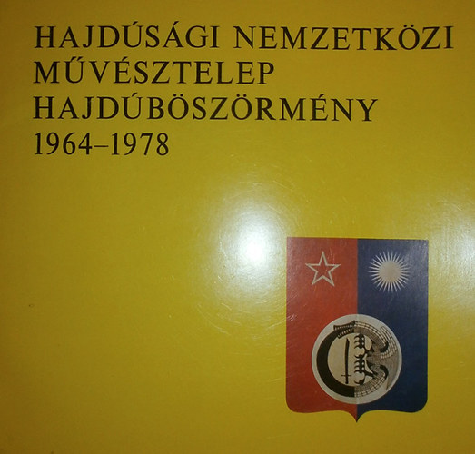 Hajdsgi Nemzetkzi Mvsztelep - Hajdbszrmny 1964-1978