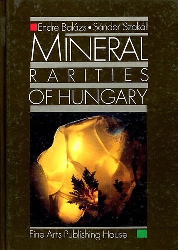 Mineral rarities of Hungary