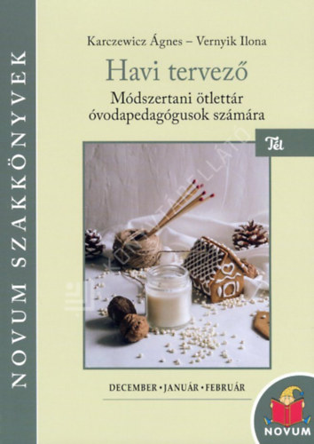 Havi tervez� - M�dszertani �tlett�r �vodapedag�gusok sz�m�ra - T�l (December, Janu�r, Febru�r)