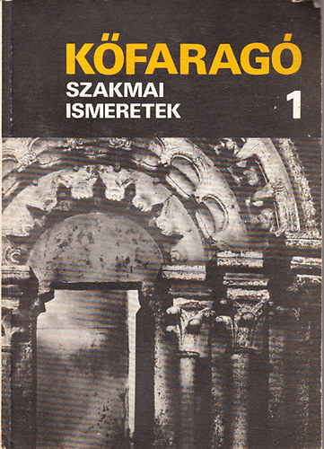 K�farag� szakmai ismeretek I. - Szakmunk�sk�pz� iskol�k sz�m�ra