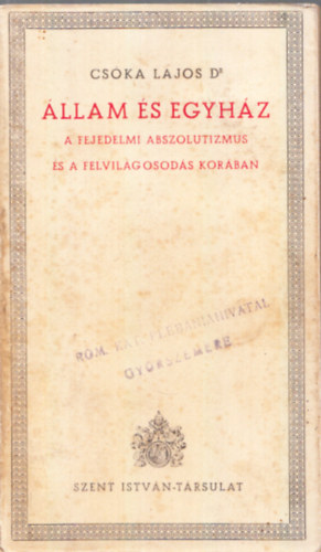 Cska Lajos dr. - llam s egyhz a fejedelmi abszolutizmus s a felvilgosods korban