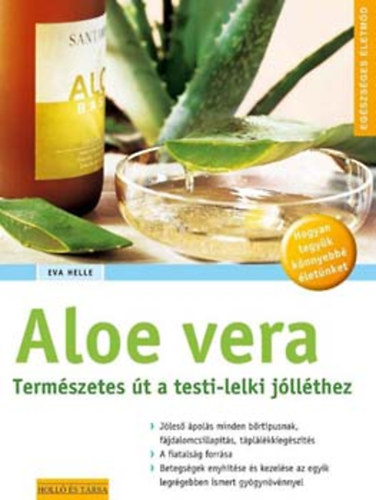 Eva Helle - Aloe vera- Termszetes t a testi-lelki jllthez (Egszsges letmd)