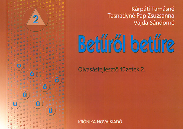 Krpti Tamsn; Tasndyn Pap Zsuzsanna; Vajda Sndorn - Betrl betre - Olvassfejleszt fzetek 2. - o, , 