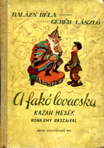 Rvai Knyvkiad Nemzeti Vll. - A fak lovacska (kazah npmesk)