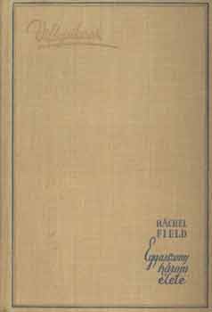 Egy asszony h�rom �lete I-II.