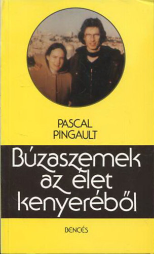 Bzaszemek az let kenyerbl