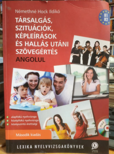 T�rsalg�s, szitu�ci�k, k�ple�r�sok �s hall�s ut�ni sz�veg�rt�s angolul - B1, B2 (CD n�lk�l)