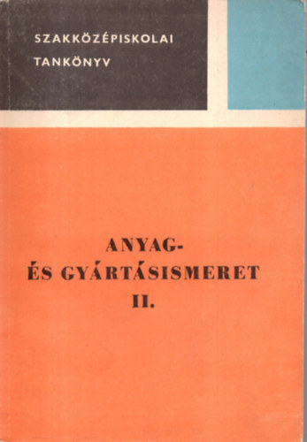 Anyag- s gyrtsismeret II.