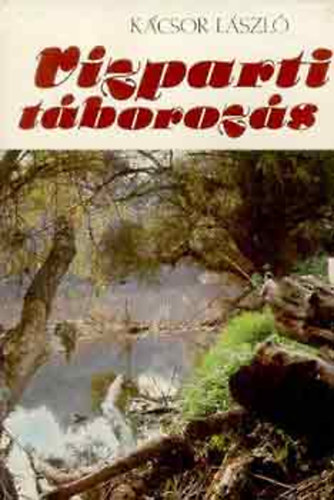 K�csor L�szl� - V�zparti t�boroz�s