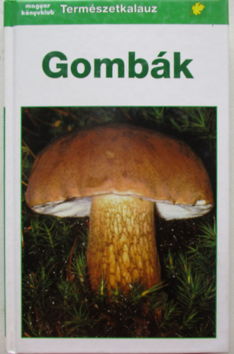 Illusztrlta: Fritz Wendler Renate Grnert . Helmut Grnert - Gombk
