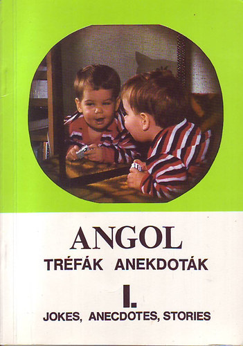 Angol trfk, anekdotk I. - Jokes, Anecdotes, Stories