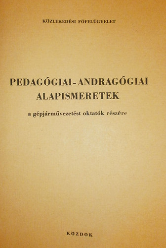 Pedaggiai-andraggiai alapismeretek - A gpjrmvezetst oktatk rszre