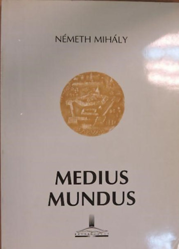 Medius Mundus (A vilg kzepe)