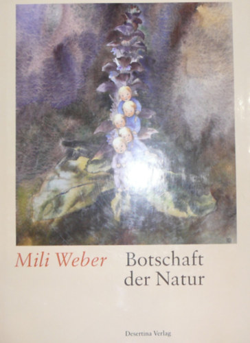 Mili Weber - Botschaft der Natur