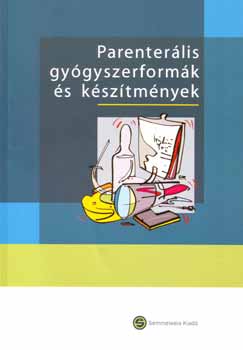 Parenterlis gygyszerformk s ksztmnyek