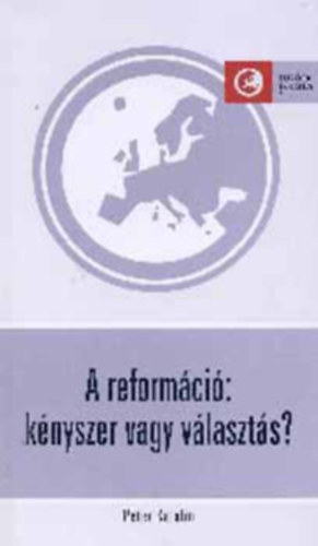 P�ter Katalin - A reform�ci�:k�nyszer vagy v�laszt�s?