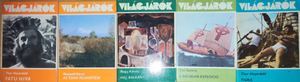 5db m a Vilgjrk sorozatbl - Roumald Karas-Az den feldertse, Thor Heyerdahl-Fatu Hiva, Tigris, Tim Severin-A Berendan-expedci, Nagy Kroly-Hej, Balkn!