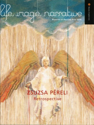 Zsuzsa Preli Retrospective - Life, imagine, narrative