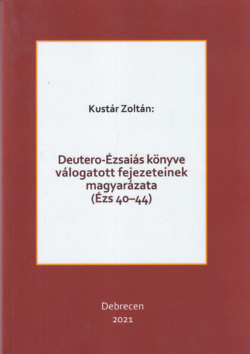 Deutero-zsais knyve vlogatott fejezeteinek magyarzata (zs 40-44)