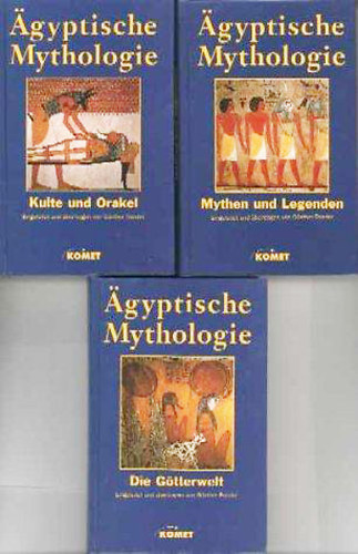 gyptische Mythologie I-III - Mythen und Legenden, Die Gtterwelt, Kulte und Orakel