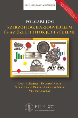 Polgri jog - Szerzi jog, iparjogvdelem, s az zleti titok jogi vdelme