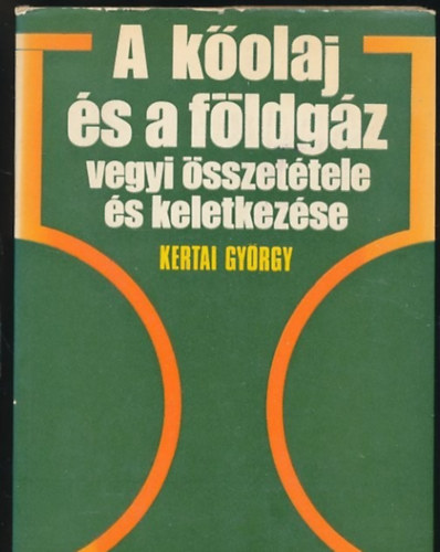 A Kolaj s A Fldgz Vegyi sszettele s Keletkezse