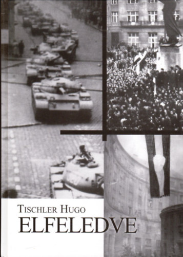 Tischler Hugo - Elfeledve