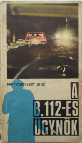 Mattyasovszky Jen - A B.112-es gynk ( Hd bemutatkozik - Hd kldetse )