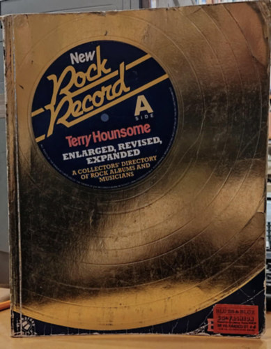 Rock Record: A Collector's Directory of Rock Albums and Musicians/Side A - Enlarged, Revised, Expanded