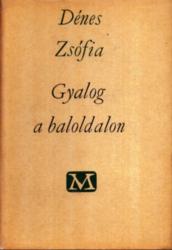 Dnes Zsfia - Gyalog a baloldalon