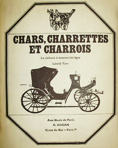 Chars, charrettes et charrois - La voiture a travers les �ges
