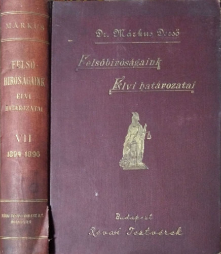Mrkus Dezs - Felsbrsgaink elvi hatrozatai, VII. ktet - 1894-1896