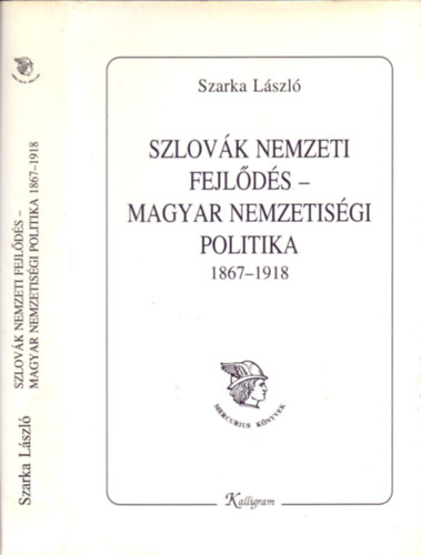 Szlovk nemzeti fejlds-magyar nemzetisgi politika 1867-1918