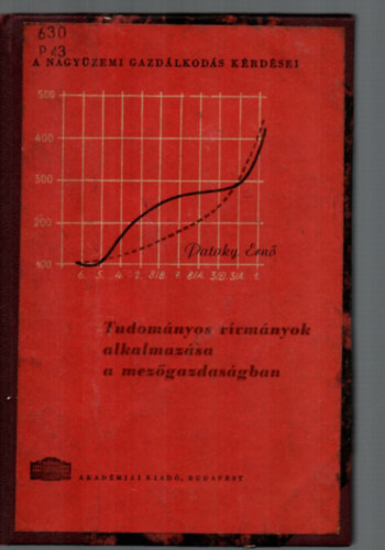 Tudom�nyos v�vm�nyok alkalmaz�sa a mez�gazdas�gban (A nagy�zemi gazd�lkod�s k�rd�sei)