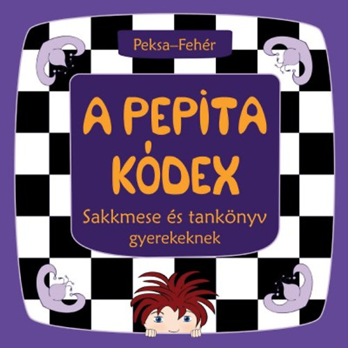 A Pepita Kdex - Sakkmese s tanknyv gyerekeknek