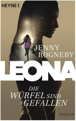 Jenny Rogneby - Leona - Die W�rfel sind gefallen
