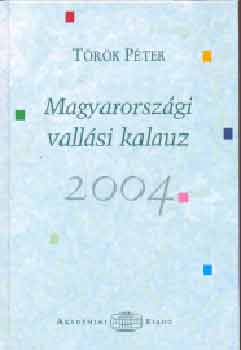 Magyarorszgi vallsi kalauz 2004.