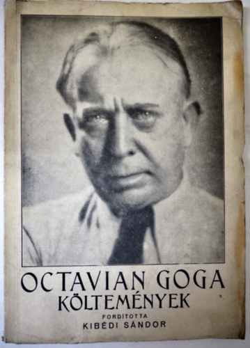 Octavian Goga kltemnyek - fordtotta: Kibdi Sndor